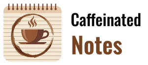 Caffeinated Notes